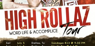 Word Life & Accomplice - #HIGHROLLAZTOUR - July 2014 