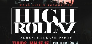 HIGH ROLLAZ ALBUM RELEASE PARTY JAN 15 @ PROPHET BAR FT: KAP-G & DAT BOI T